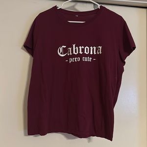 Cabrona but cute tshirt